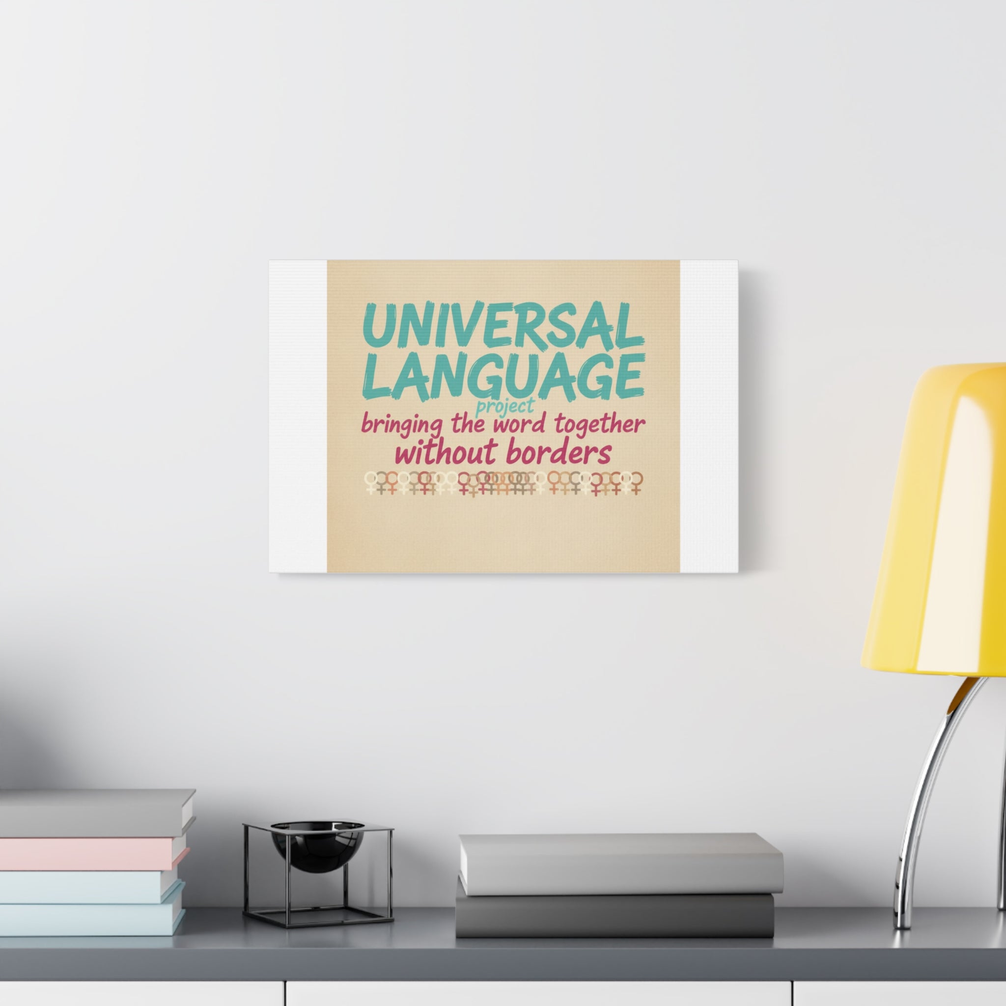 Universal Language Canvas | empowerment slogan, equality wall art