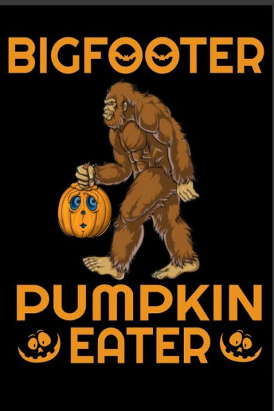 Bigfooter Pumpkin Eater: Scary Bigfoot Pumpkin Eater best gift for Halloween