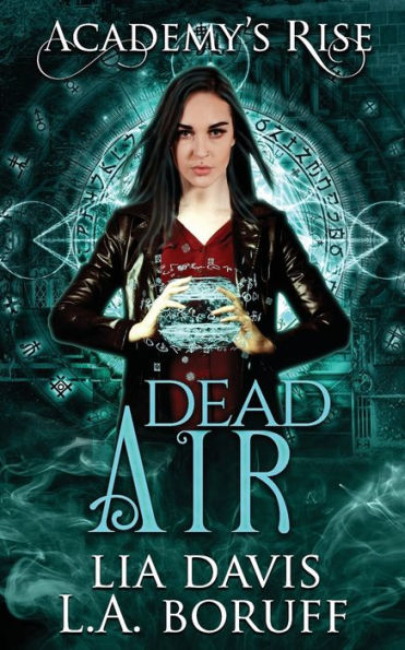 Dead Air: A Collective World Novel (Academy's Rise Trilogy)
