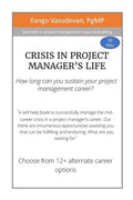 Crisis in project manager�s life: How long can you sustain your project management career?