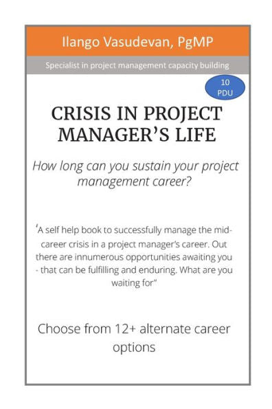 Crisis in project manager�s life: How long can you sustain your project management career?