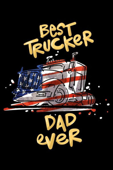 Best Trucker Dad Ever