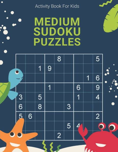 Activity Book For Kids, Medium Sudoku Puzzles: Easy, Medium, Hard and Extreme Sudoku Puzzle Book including Instructions and answer keys