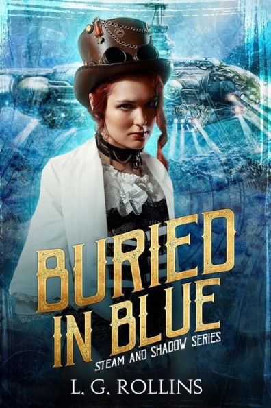 Buried In Blue (Steam and Shadow)