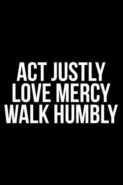 Act Justly Love Mercy Walk Humbly