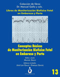 Conceptos Básicos de Monitorización Biofísica Fetal en Embarazo y Parto (Colección Libros Dr. Manuel Gallo y cols) (Spanish Edition)