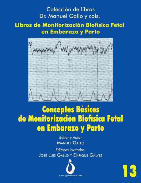 Conceptos Básicos de Monitorización Biofísica Fetal en Embarazo y Parto (Colección Libros Dr. Manuel Gallo y cols) (Spanish Edition)