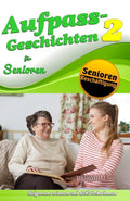 Aufpass Geschichten 2 für Senioren (Senioren-Runde.de) (German Edition)