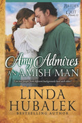 Amy Admires an Amish Man: A Historical Western Romance (Brides With Grit Series)