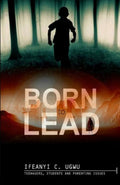 BORN TO LEAD: Teenagers, students and parenting issues