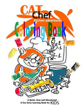 Cat Chef. Kitchen Adventures. Coloring Book: A Quick Easy and Educational. Cat Coloring for Kids & Toddlers. Children Activity Books for Kids Ages 2-4, 4-8 (Learn and Draw)