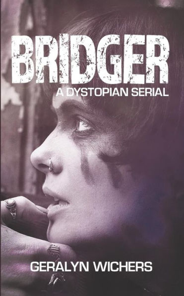 Bridger: A Dystopian Serial