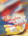 A Colletion of Thoughts from a Young Man