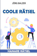Coole R�tsel: Hanare R�tsel (Logikr�tsel Erwachsene) (German Edition)