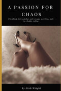 A Passion for Chaos