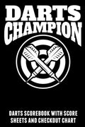 Darts Champion: Darts scorebook with score sheets and checkout chart