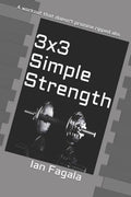 3x3 Simple Strength: A workout that doesn't promise ripped abs