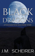 Black Dragons: A Thousand Suns Saga Short Story
