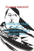 Criminalit�, Mafia, Camorra, 'Ndrangheta, Sacra Corona Unita (Italian Edition)
