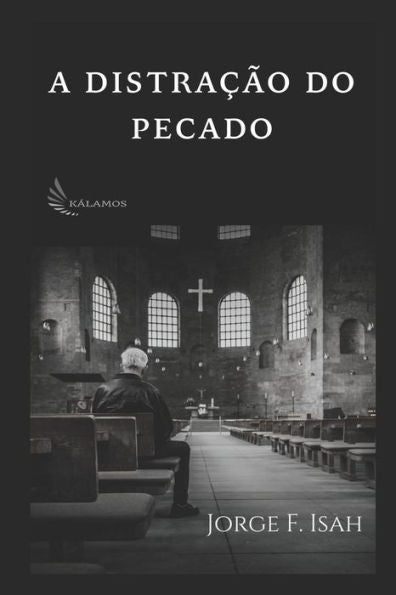 A Distra��o do Pecado: Estudos sobre a igreja, com base na Carta de Judas (Portuguese Edition)