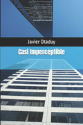 Casi Imperceptible: Las Marcas percibidas y desapercibidas por los consumidores y sus Giros posibles (Spanish Edition)