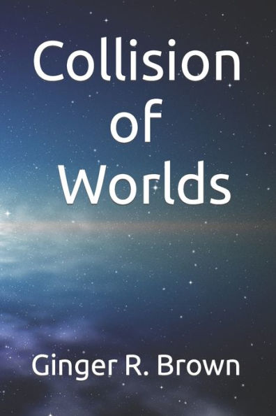 Collision of Worlds