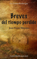 Breves del tiempo perdido (Spanish Edition)