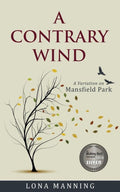 A Contrary Wind: a variation on Mansfield Park (Mansfield Trilogy)