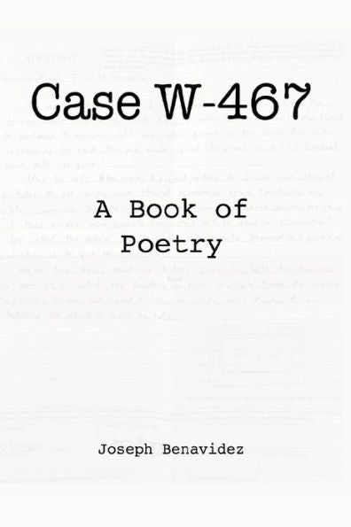 Case W-467: A Book Of Poetry
