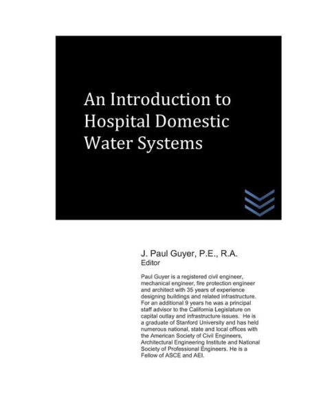 An Introduction to Hospital Domestic Water Systems (Hospital and Medical Clinic Design and Engineering)