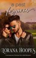 A Past Forgiven (Contemporary Christian New Adult Romance): A Heartbeats University Romance (First Heartbeat)
