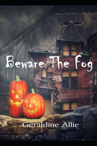 Beware The Fog: A Halloween short story