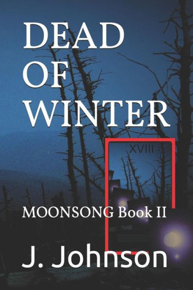 DEAD OF WINTER: MOONSONG Book II
