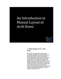 An Introduction to Manual Layout of Arch Dams (Dams and Hydroelectric Power Plants)