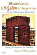 BLOEMLEZING: MYTHEN EN LEGENDES. . . in de Boliviaanse literatuur (Dutch Edition)