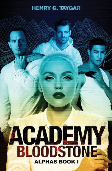 Academy Bloodstone: Alphas Book I