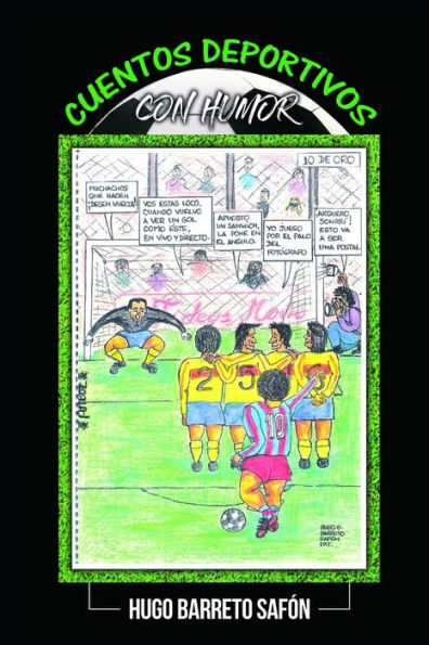 CUENTOS DEPORTIVOS CON HUMOR: 10 DE ORO (Spanish Edition)