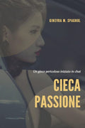 Cieca passione (Hot) (Italian Edition)