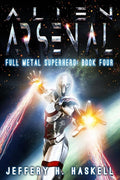 Alien Arsenal (Full Metal Superhero)