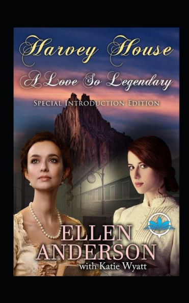 A love So Legendary: Historical Western Romance (Harvey House Series)