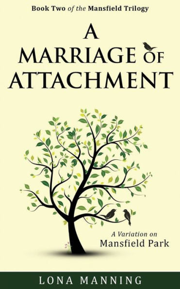 A Marriage of Attachment: a sequel to A Contrary Wind (Mansfield Trilogy)