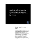 An Introduction to Special Features of Levees (Flood Control Engineering)