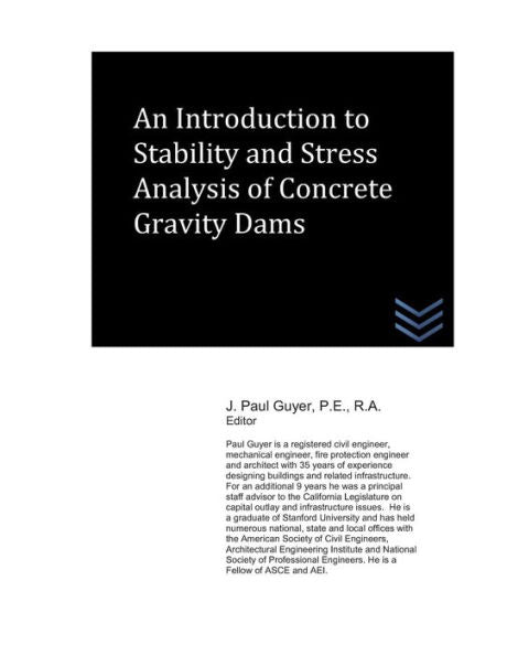 An Introduction to Stability and Stress Analysis of Concrete Gravity Dams (Dams and Hydroelectric Power Plants)