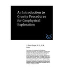 An Introduction to Gravity Procedures for Geophysical Exploration (Geotechnical Engineering)