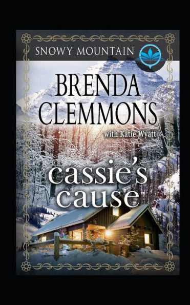 Cassie's Cause: Contemporary Western Romance (Snowy Mountain Series)