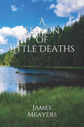 A Season of Little Deaths