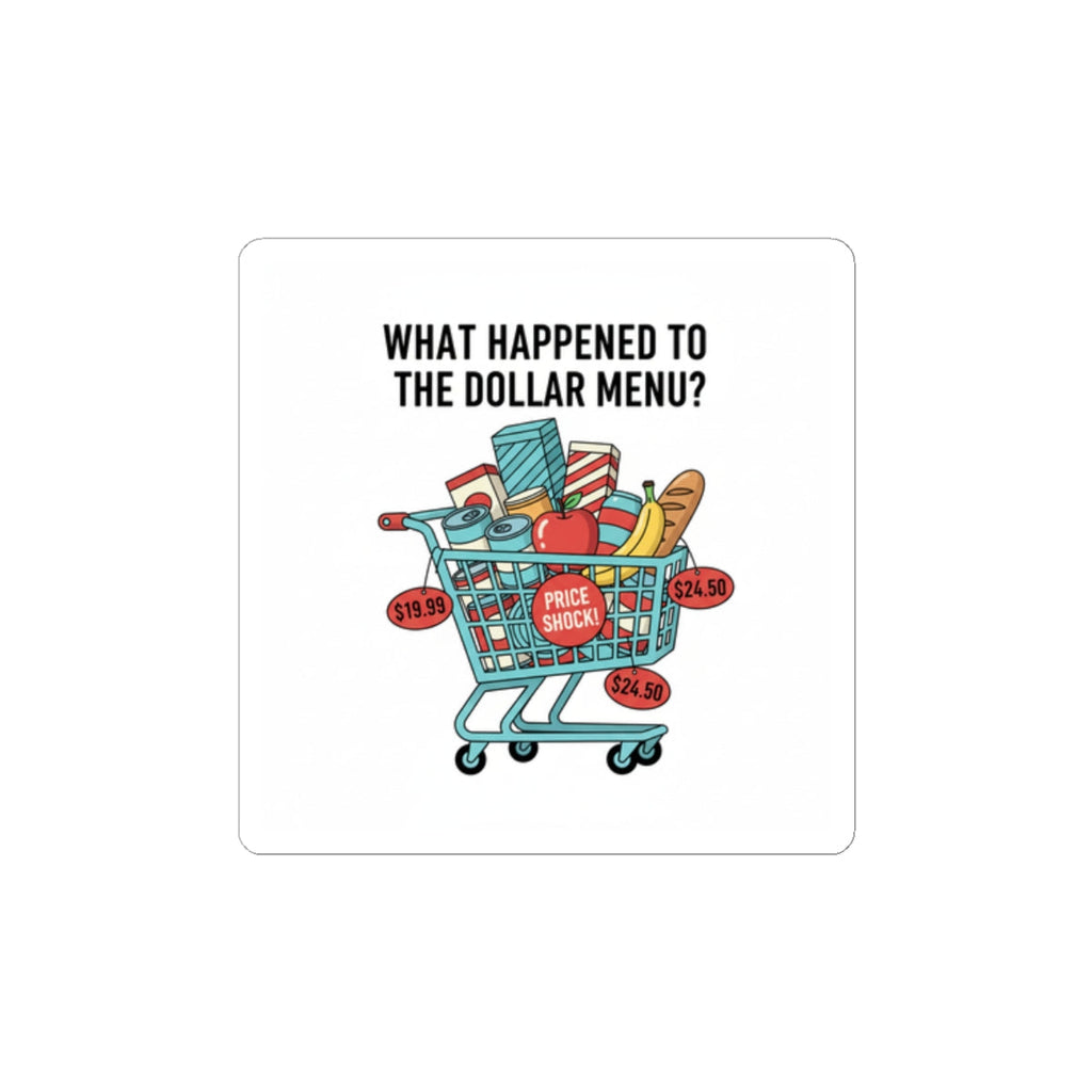 What Happened to the Dollar Menu? Sticker | Grocery Prices Meme, Inflation Humor