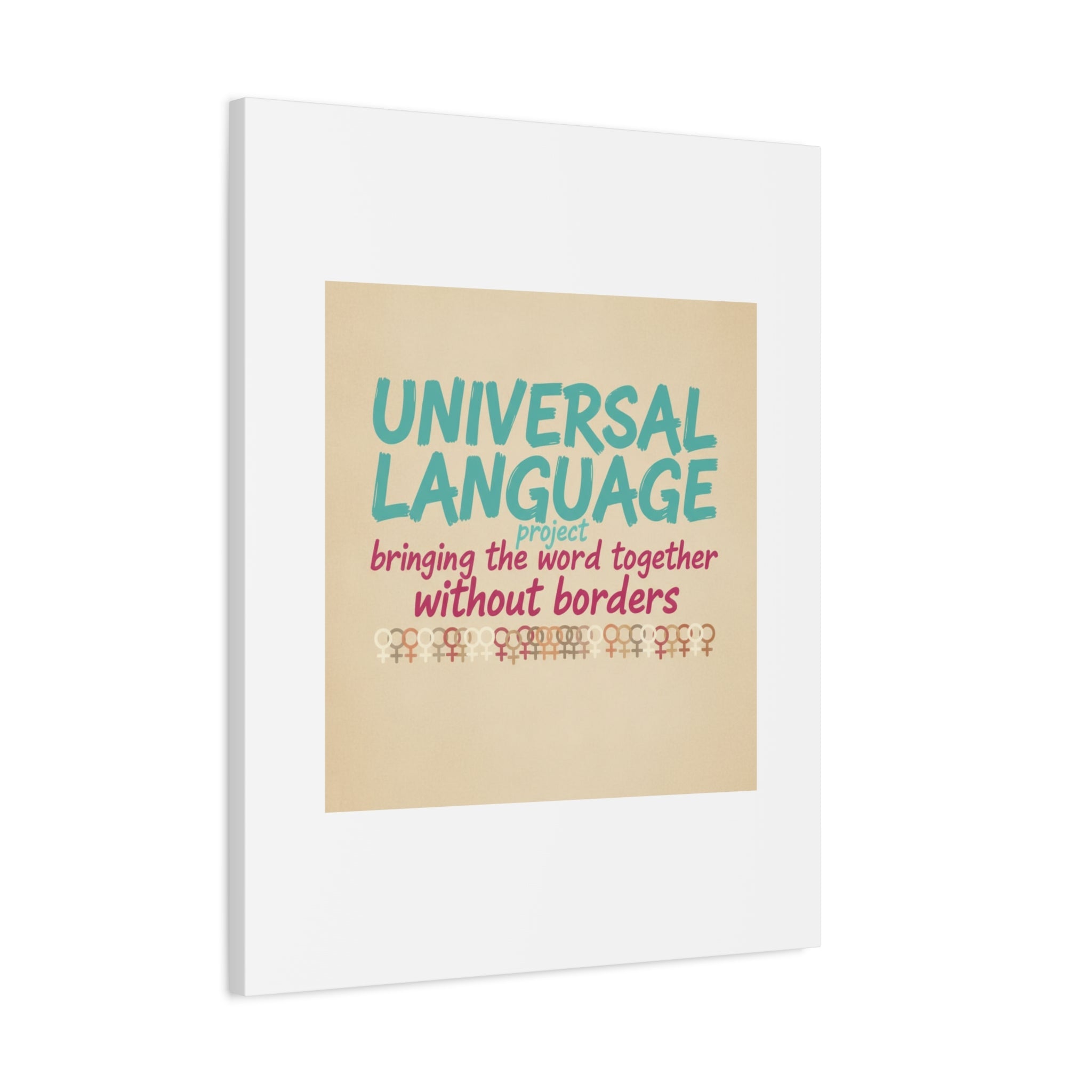 Universal Language Canvas | empowerment slogan, equality wall art