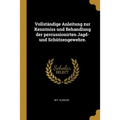 Vollständige Anleitung zur Kenntniss und Behandlung der percussionirten Jagd- und Schützengewehre. - Paperback