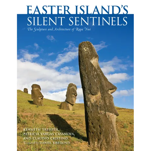 Easter Island's Silent Sentinels: The Sculpture and Architecture of Rapa Nui - Hardcover